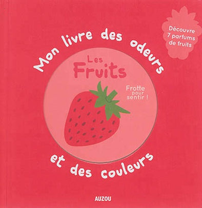 Auzou - Mon livre des odeurs et des couleurs : Les fruits