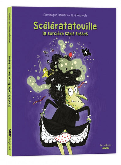 Auzou - Scélératatouille, la sorcière sans fesses