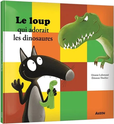 Auzou  - Le loup qui adorait les dinosaures