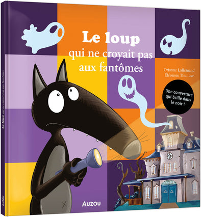 Auzou - Le loup qui ne croyait pas aux fantômes
