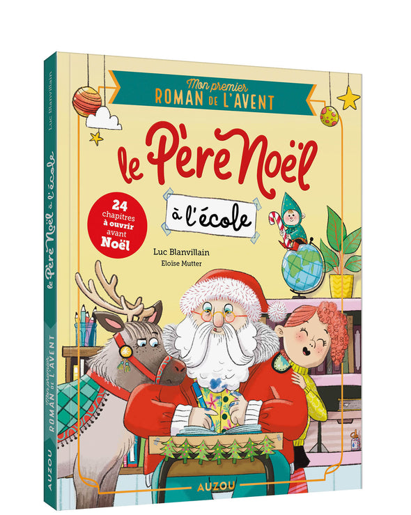 Auzou  - Le Père Noël à l'école - Mon premier roman de l'Avent -