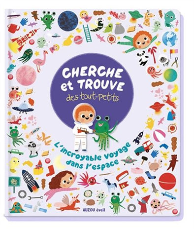 Auzou - cherche te trouve - L'Incroyable voyage dans l'espace