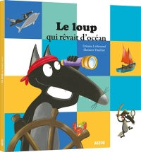 Auzou - Le loup qui rêvait d'océan